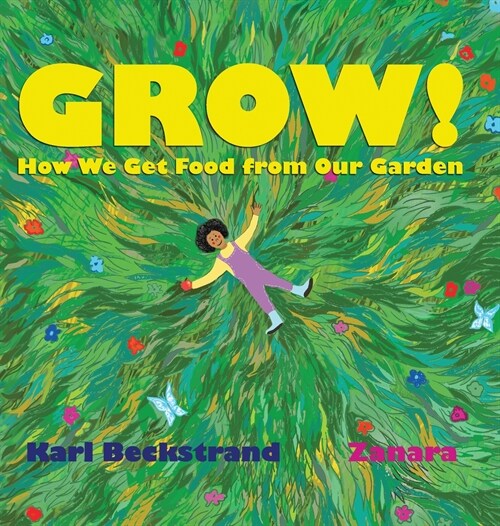 Grow: How We Get Food from Our Garden (Hardcover)