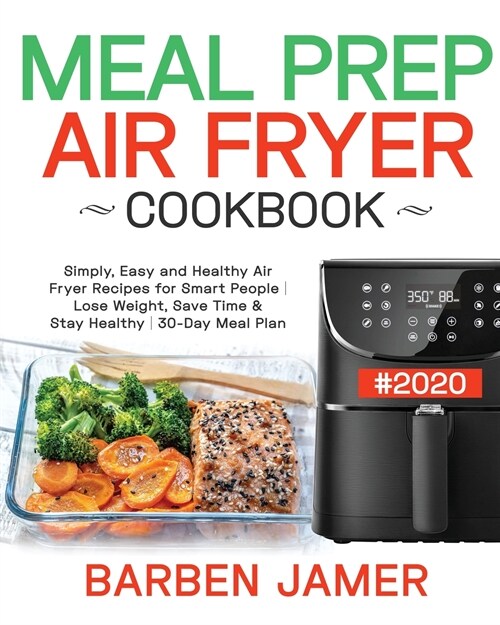 Meal Prep Air Fryer Cookbook #2020 (Paperback)