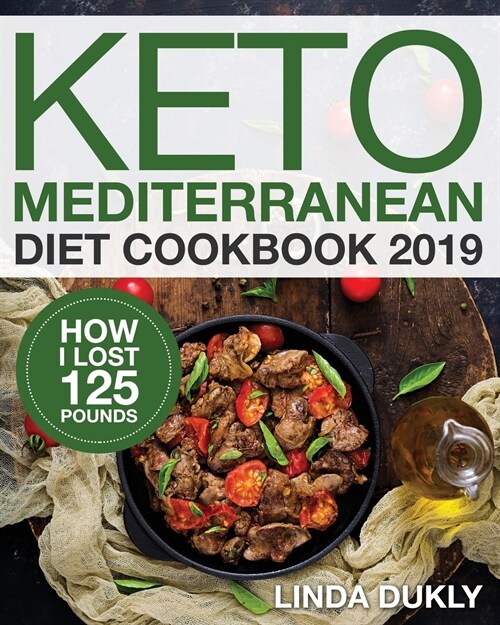 Keto Mediterranean Diet Cookbook 2019 (Paperback)