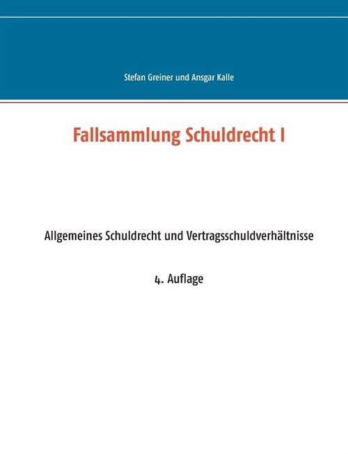 Fallsammlung Schuldrecht I: Allgemeines Schuldrecht und Vertragsschuldverh?tnisse (Paperback)