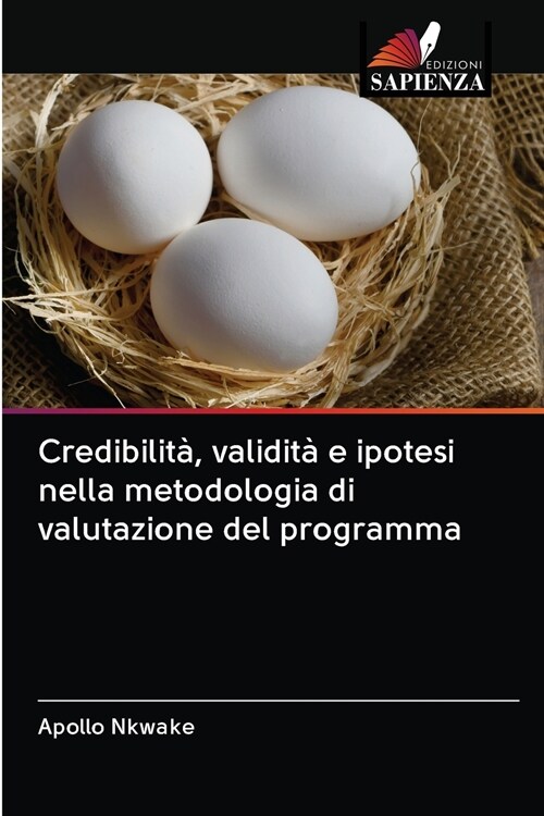 Credibilit? validit?e ipotesi nella metodologia di valutazione del programma (Paperback)