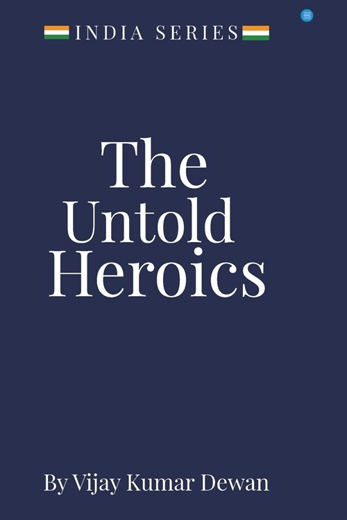 The Untold Heroics (Paperback)