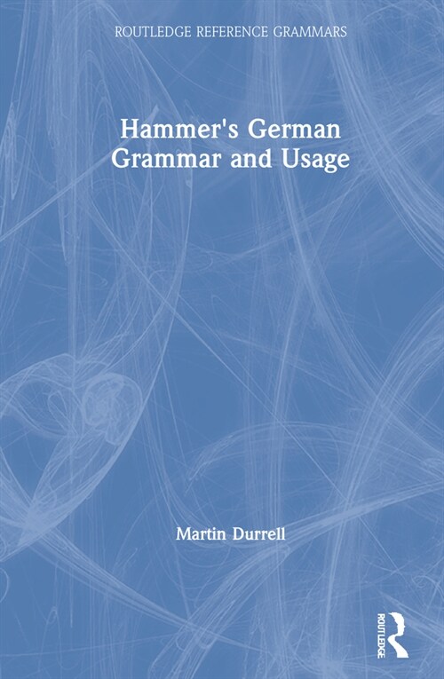 Hammers German Grammar and Usage (Hardcover, 7 ed)