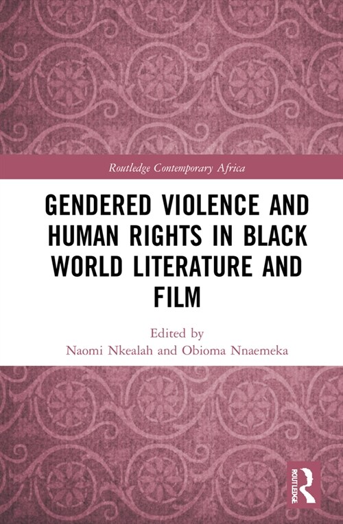 Gendered Violence and Human Rights in Black World Literature and Film (Hardcover, 1)