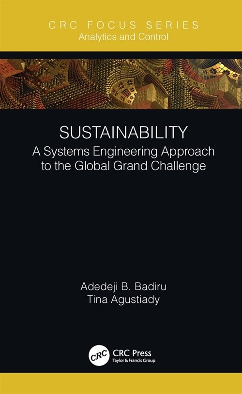 Sustainability : A Systems Engineering Approach to the Global Grand Challenge (Hardcover)
