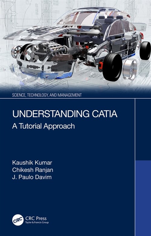 Understanding CATIA : A Tutorial Approach (Hardcover)