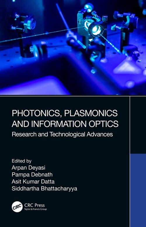 Photonics, Plasmonics and Information Optics : Research and Technological Advances (Hardcover)