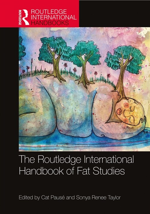 The Routledge International Handbook of Fat Studies (Hardcover, 1)