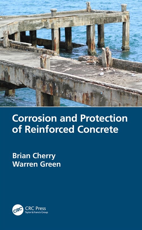 Corrosion and Protection of Reinforced Concrete (Hardcover, 1)