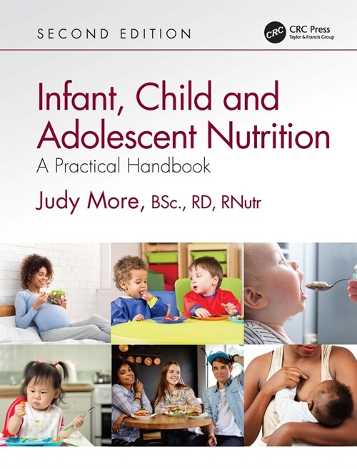 Infant, Child and Adolescent Nutrition : A Practical Handbook (Hardcover, 2 ed)