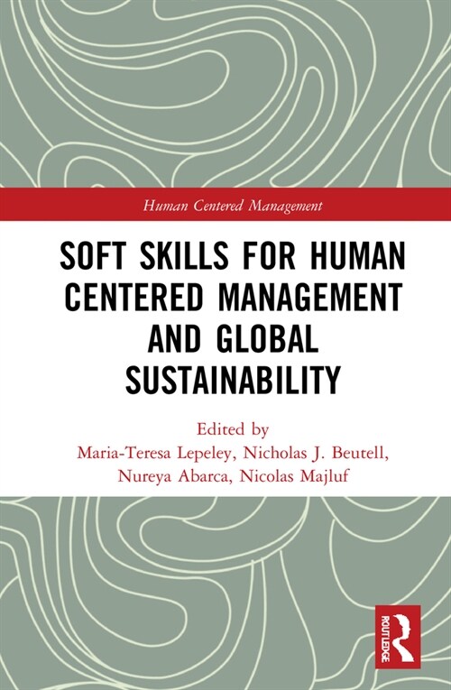 Soft Skills for Human Centered Management and Global Sustainability (Hardcover, 1)