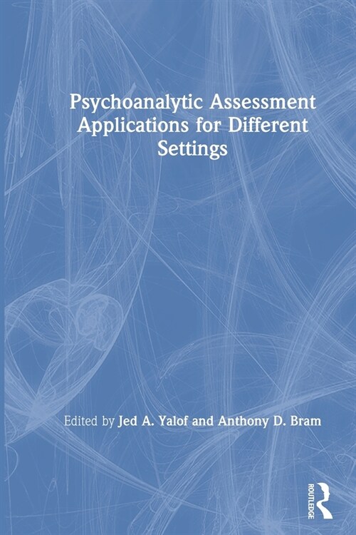 Psychoanalytic Assessment Applications for Different Settings (Paperback, 1)