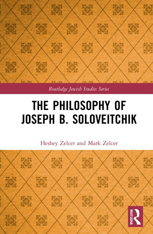 The Philosophy of Joseph B. Soloveitchik (Hardcover, 1)