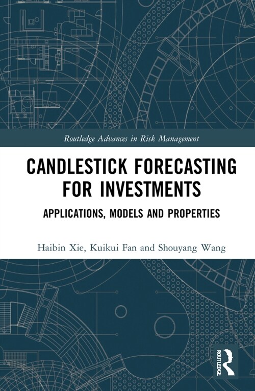 Candlestick Forecasting for Investments : Applications, Models and Properties (Hardcover)