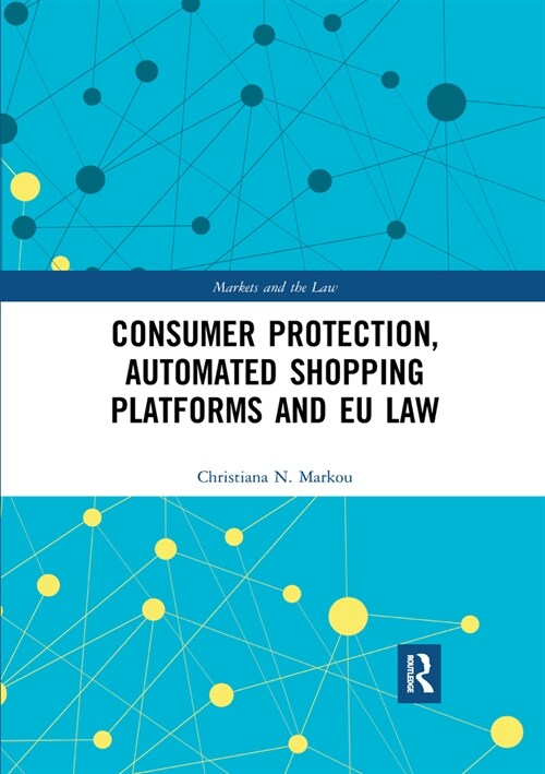 Consumer Protection, Automated Shopping Platforms and EU Law (Paperback, 1)