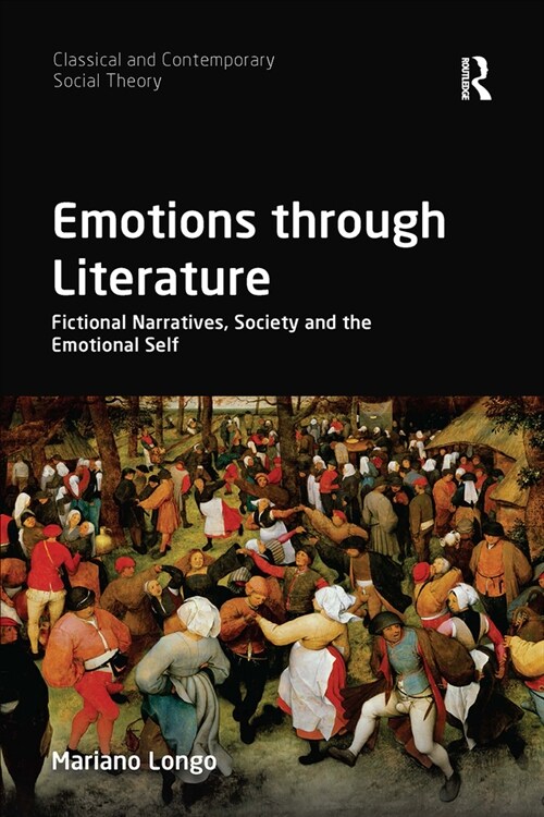 Emotions through Literature : Fictional Narratives, Society and the Emotional Self (Paperback)