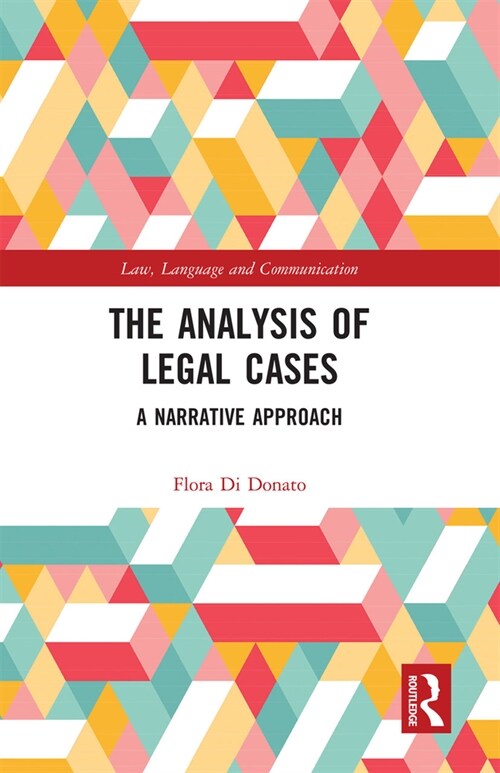 The Analysis of Legal Cases : A Narrative Approach (Paperback)