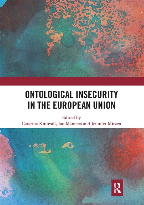 Ontological Insecurity in the European Union (Paperback, 1)