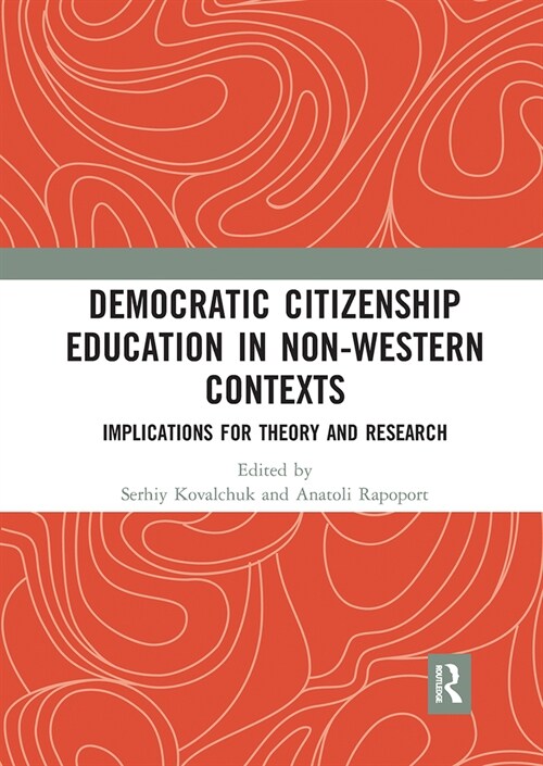 Democratic Citizenship Education in Non-Western Contexts : Implications for Theory and Research (Paperback)