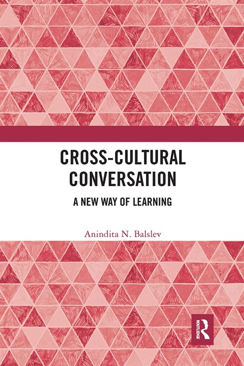 Cross-Cultural Conversation : A New Way of Learning (Paperback)