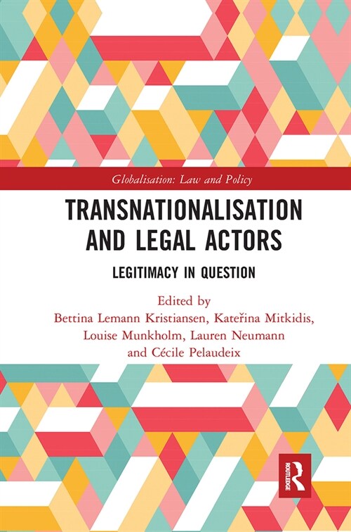 Transnationalisation and Legal Actors : Legitimacy in Question (Paperback)