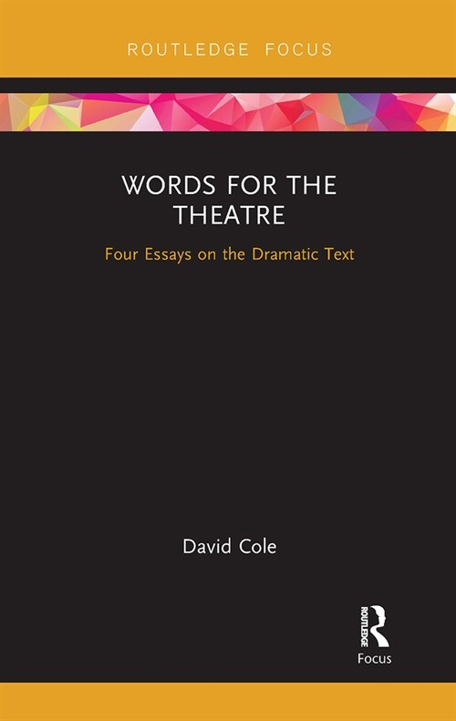 Words for the Theatre : Four Essays on the Dramatic Text (Paperback)