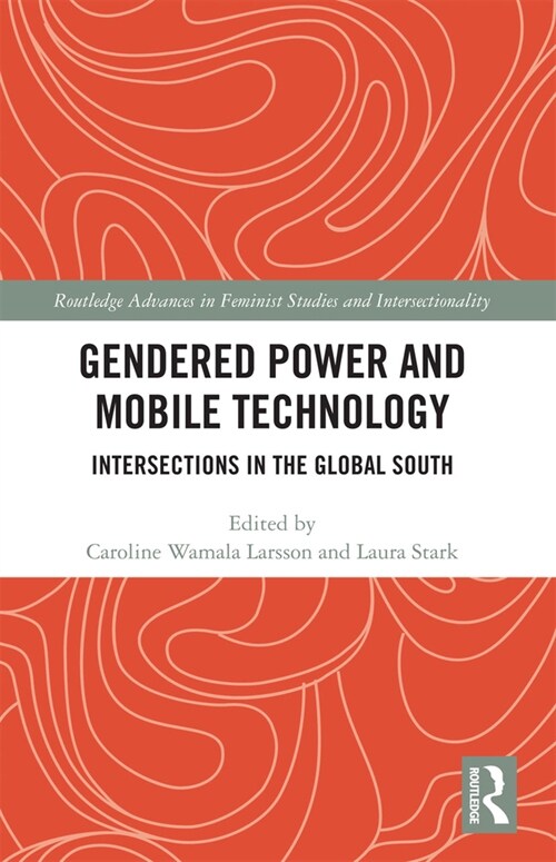 Gendered Power and Mobile Technology : Intersections in the Global South (Paperback)