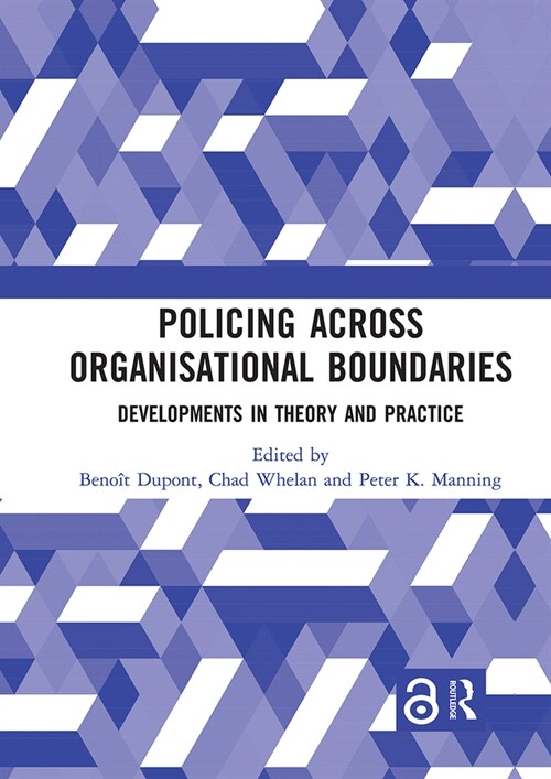Policing Across Organisational Boundaries : Developments in Theory and Practice (Paperback)