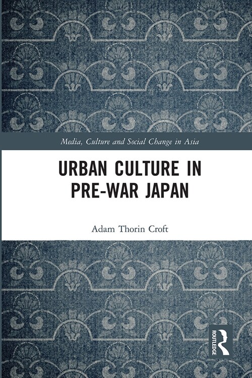 Urban Culture in Pre-War Japan (Paperback, 1)