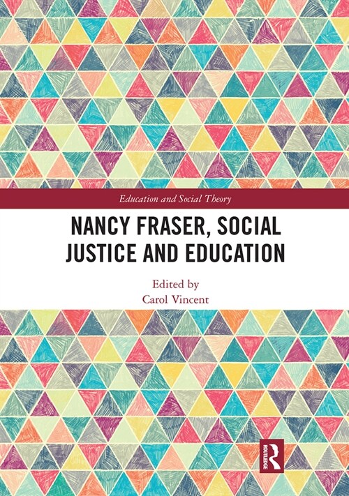 Nancy Fraser, Social Justice and Education (Paperback, 1)