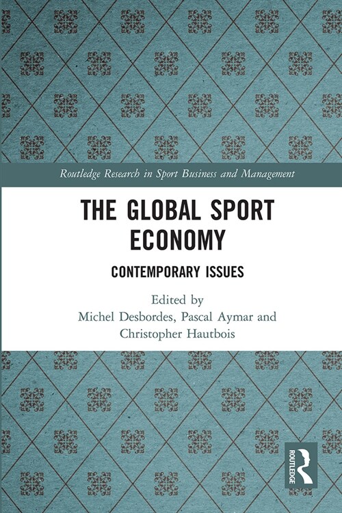 The Global Sport Economy : Contemporary Issues (Paperback)