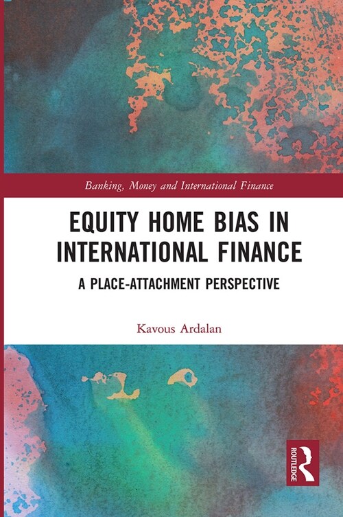 Equity Home Bias in International Finance : A Place-Attachment Perspective (Paperback)