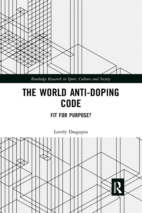 The World Anti-Doping Code : Fit for Purpose? (Paperback)