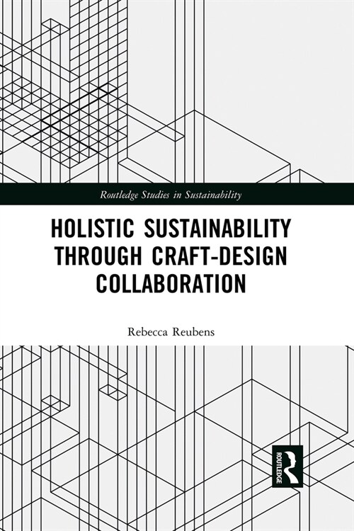 Holistic Sustainability Through Craft-Design Collaboration (Paperback, 1)