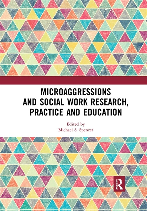 Microaggressions and Social Work Research, Practice and Education (Paperback, 1)