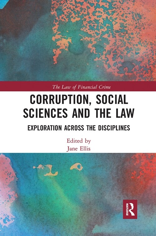 Corruption, Social Sciences and the Law : Exploration across the disciplines (Paperback)