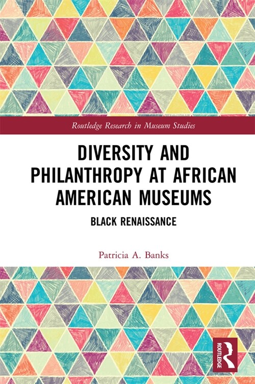 Diversity and Philanthropy at African American Museums : Black Renaissance (Paperback)