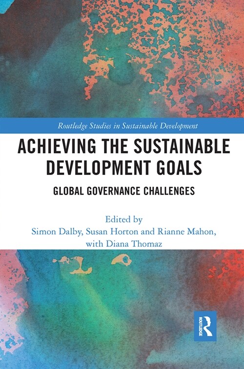 Achieving the Sustainable Development Goals : Global Governance Challenges (Paperback)