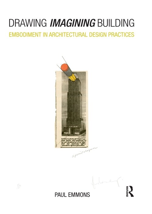 Drawing Imagining Building : Embodiment in Architectural Design Practices (Paperback)
