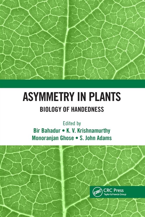 Asymmetry in Plants : Biology of Handedness (Paperback)