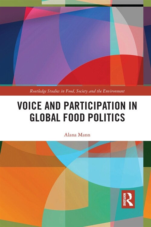 Voice and Participation in Global Food Politics (Paperback, 1)