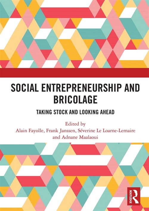 Social Entrepreneurship and Bricolage : Taking stock and looking ahead (Paperback)