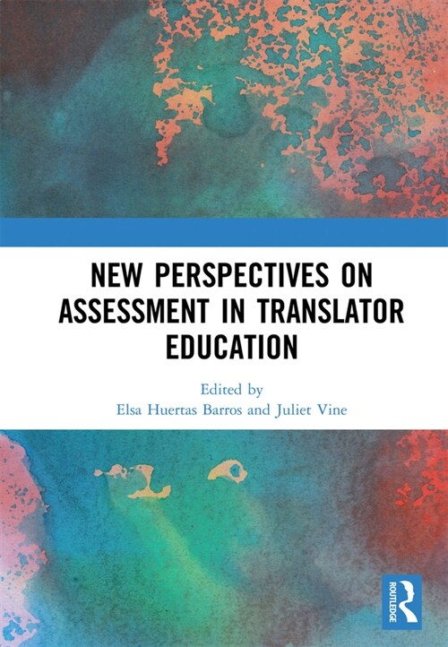 New Perspectives on Assessment in Translator Education (Paperback, 1)