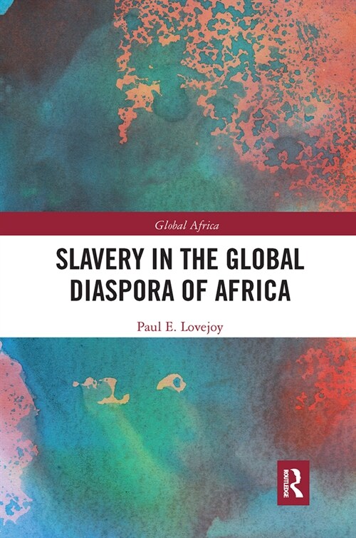 Slavery in the Global Diaspora of Africa (Paperback, 1)