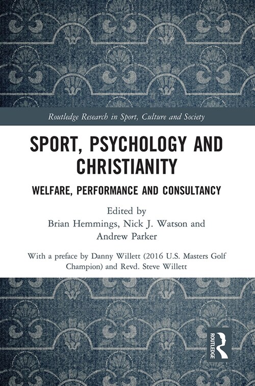 Sport, Psychology and Christianity : Welfare, Performance and Consultancy (Paperback)