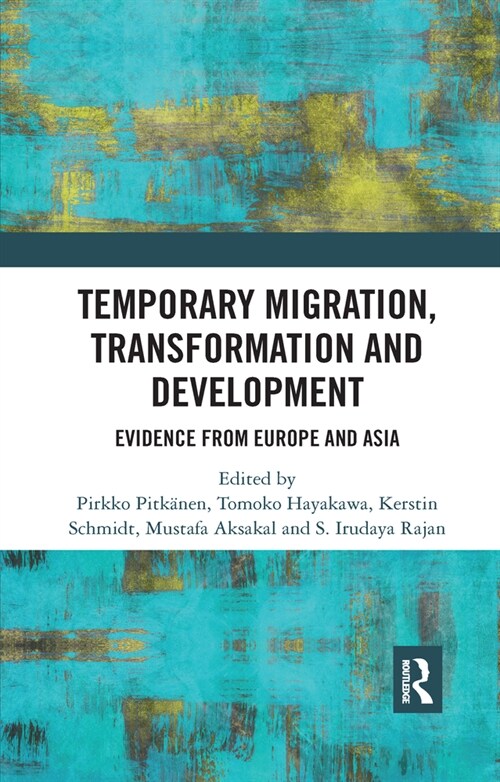 Temporary Migration, Transformation and Development : Evidence from Europe and Asia (Paperback)