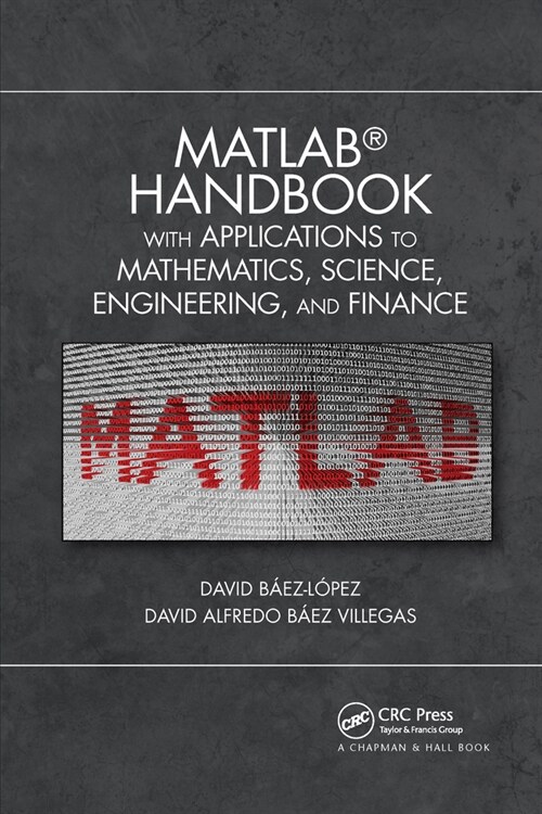 MATLAB Handbook with Applications to Mathematics, Science, Engineering, and Finance (Paperback)