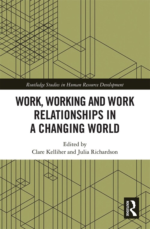 Work, Working and Work Relationships in a Changing World (Paperback, 1)