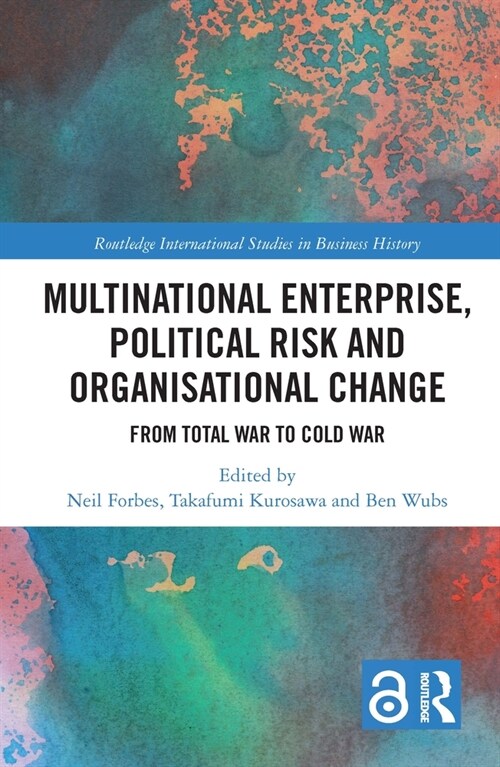 Multinational Enterprise, Political Risk and Organisational Change : From Total War to Cold War (Paperback)