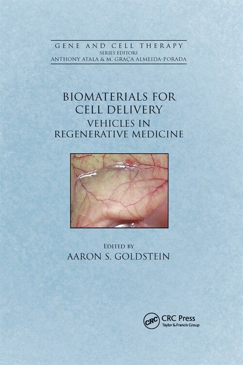 Biomaterials for Cell Delivery : Vehicles in Regenerative Medicine (Paperback)